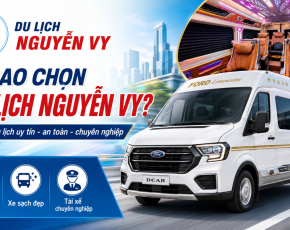 Vì sao nên chọn Du Lịch Nguyễn Vy làm đơn vị thuê xe du lịch?